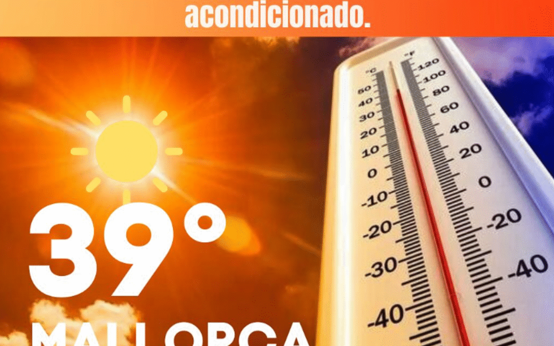 Prepárate para la Ola de Calor en Mallorca: ¿Tu Aire Acondicionado Está Listo?